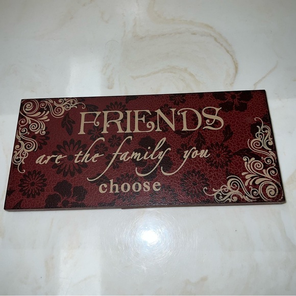 Friends are the Family you Choose sign - Picture 1 of 5